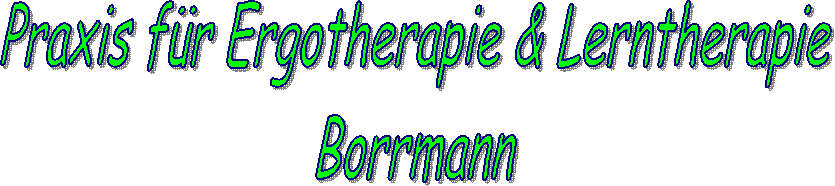 Praxis fr Ergotherapie & Lerntherapie
Borrmann